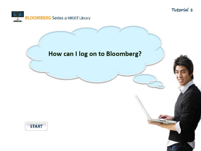 Tutorial 1: How to log on to Bloomberg(00:01:28)