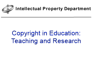 Copyright in Education: Teaching and Research